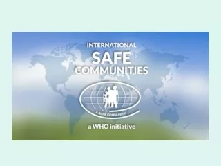 International Safe Community  Certifying Centre -a NGO