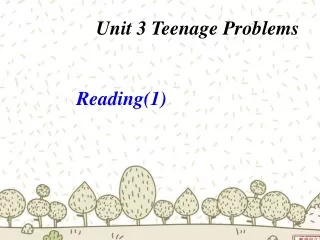 Unit  3 Teenage Problems Reading(1)