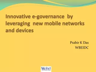 Innovative e-governance  by leveraging  new mobile networks and devices