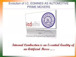 Evolution of I.C. EGNINES AS AUTOMOTIVE PRIME MOVERS