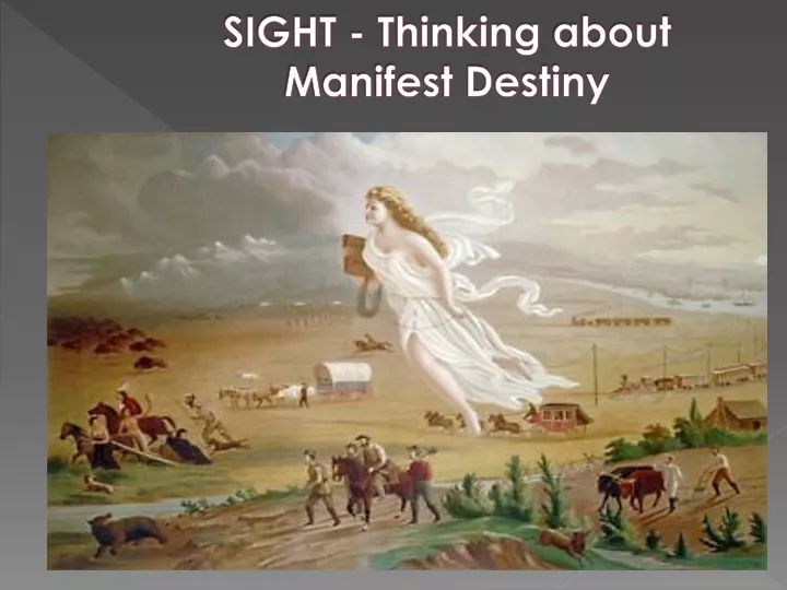 sight thinking about manifest destiny