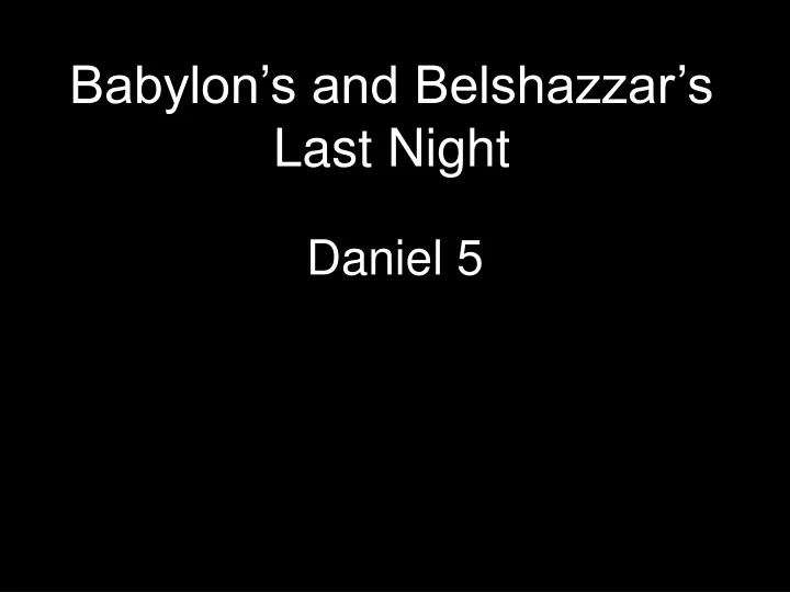 babylon s and belshazzar s last night