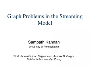 Graph Problems in the Streaming Model