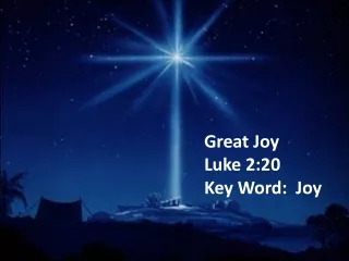 Great Joy Luke 2:20 Key Word:  Joy