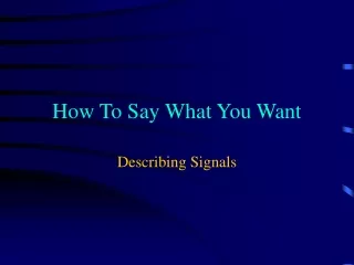 How To Say What You Want