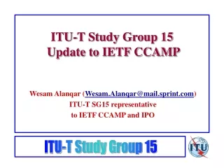 ITU-T Study Group 15  Update to IETF CCAMP