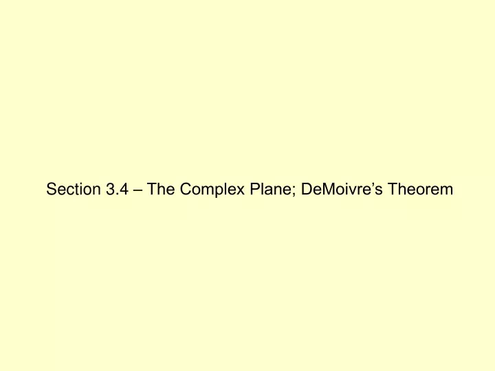 section 3 4 the complex plane demoivre s theorem