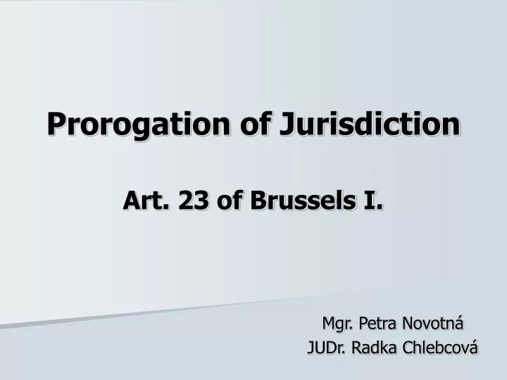 prorogation of jurisdiction art 23 of brussels i