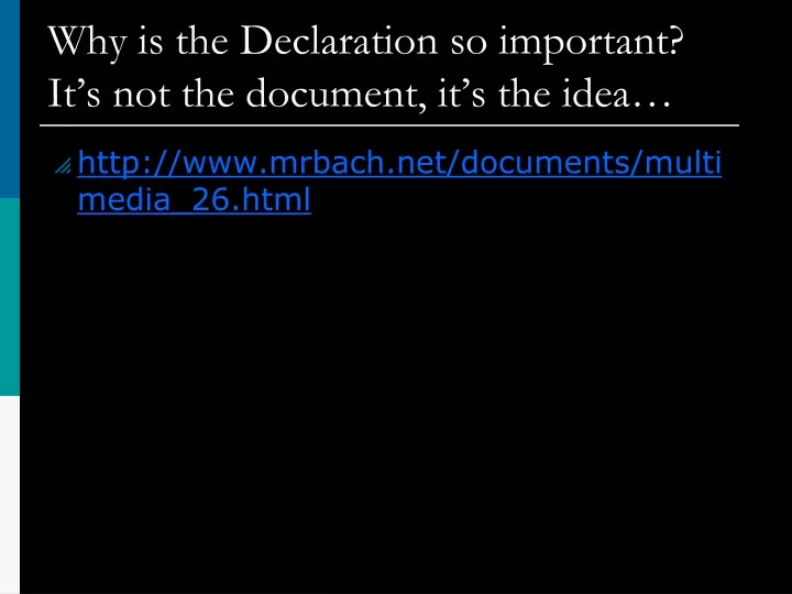 why is the declaration so important it s not the document it s the idea