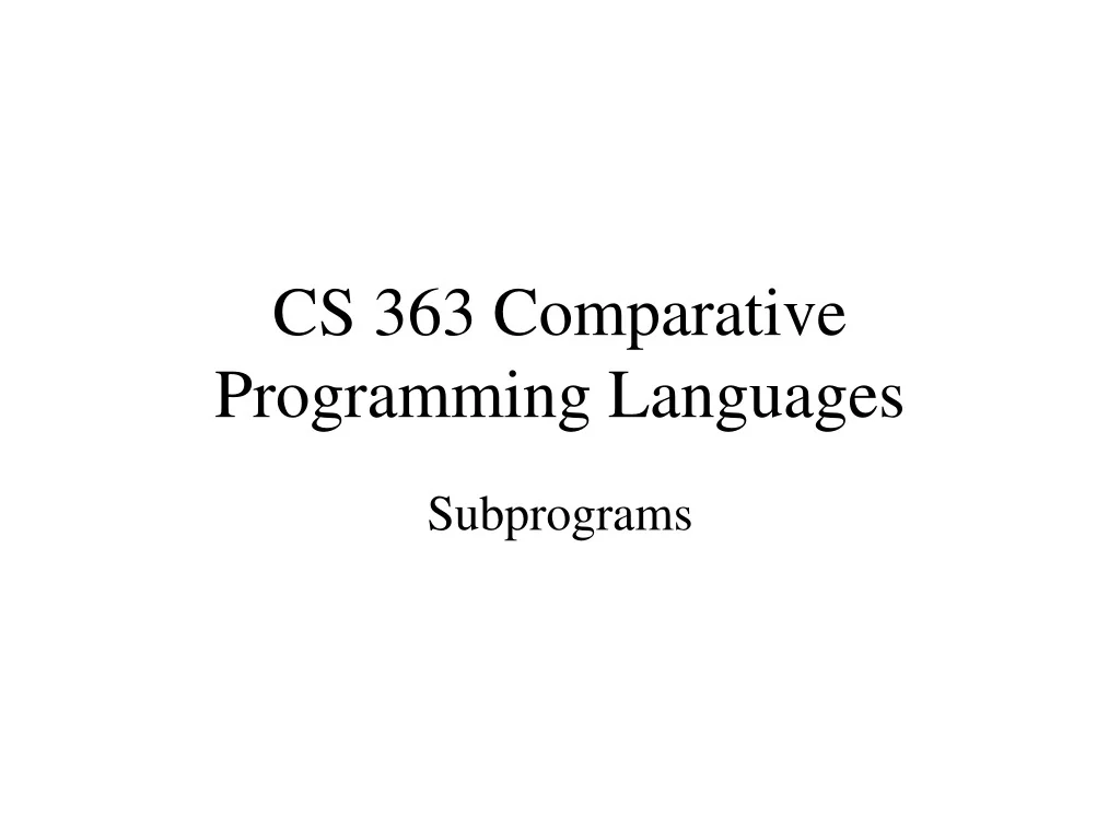 PPT - CS 363 Comparative Programming Languages PowerPoint Presentation ...