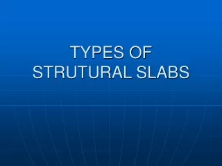 TYPES OF STRUTURAL SLABS