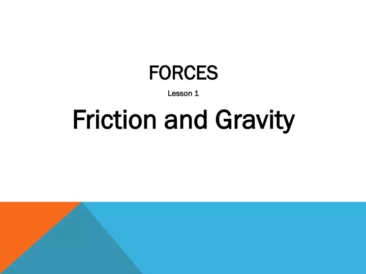 forces lesson 1 friction and gravity