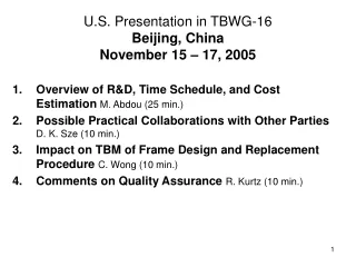 U.S. Presentation in TBWG-16 Beijing, China November 15 – 17, 2005