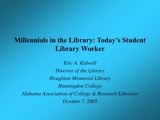 Millennials in the Library: Today’s Student Library Worker