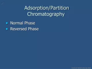 Adsorption/Partition Chromatography