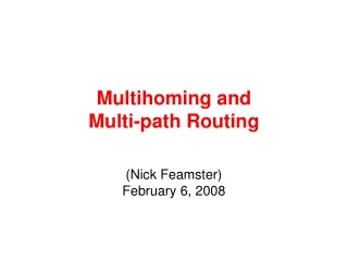 Multihoming and  Multi-path Routing