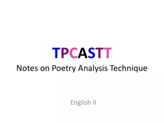 T P C A S T T Notes on Poetry Analysis Technique