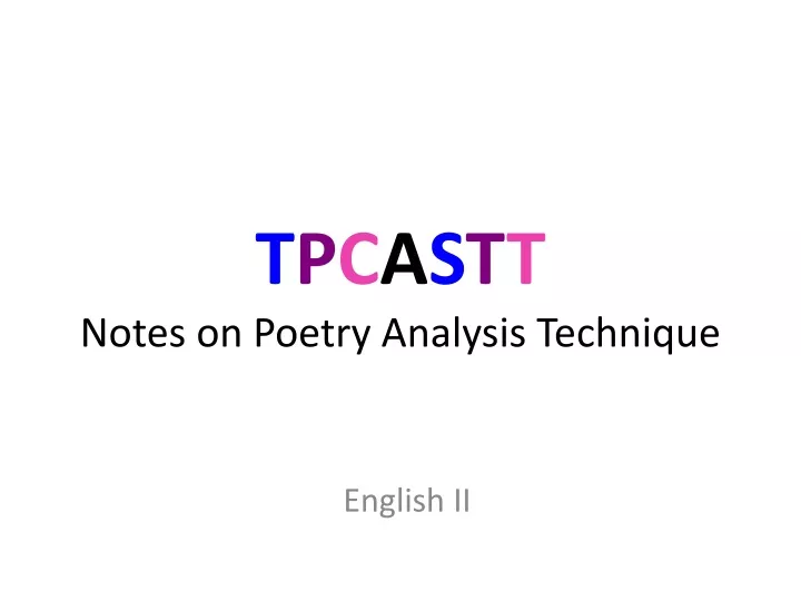 t p c a s t t notes on poetry analysis technique