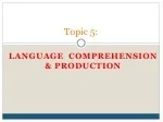 Topic 5: - slide 1