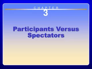 Chapter 3 Participants Versus Spectators