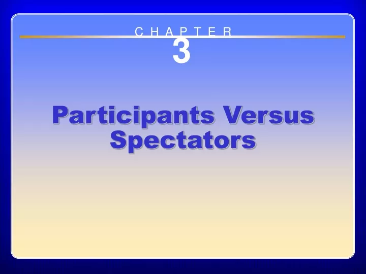 chapter 3 participants versus spectators