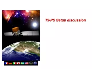 T9-PS Setup discussion