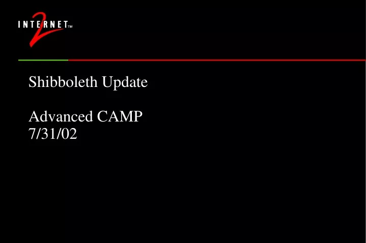 shibboleth update advanced camp 7 31 02