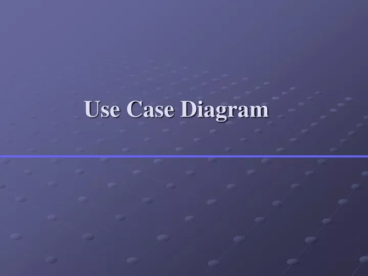 PPT - Use Case Diagram PowerPoint Presentation, free download - ID:9650541