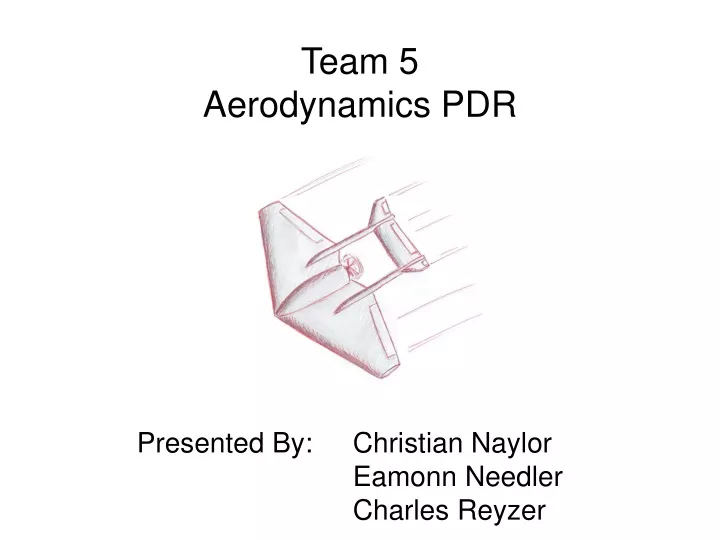 team 5 aerodynamics pdr