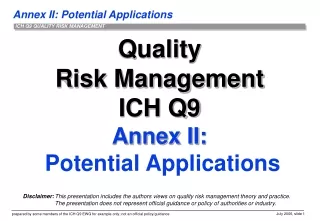 Quality Risk Management ICH Q9 Annex II:  Potential Applications