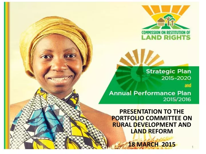 presentation to the portfolio committee on rural development and land reform 18 march 2015