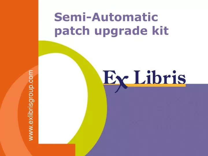 semi automatic patch upgrade kit