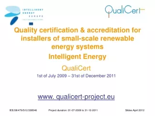 QualiCert 1st of July 2009 – 31st of December 2011  qualicert-project.eu