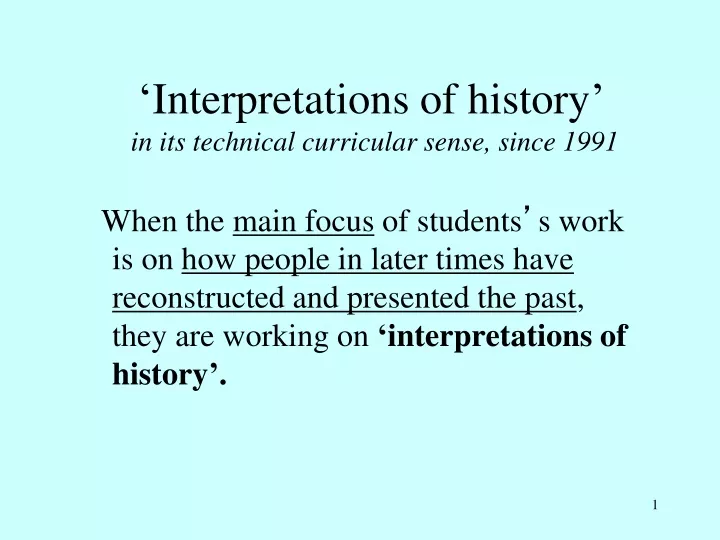 interpretations of history in its technical curricular sense since 1991