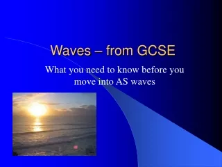Waves – from GCSE
