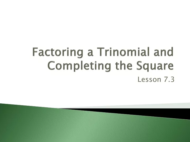 factoring a trinomial and completing the square