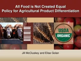 All Food is Not Created Equal Policy for Agricultural Product Differentiation
