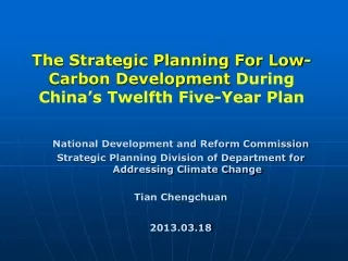 The Strategic Planning For Low-Carbon Development  During China’s Twelfth Five-Year Plan