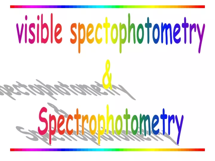 visible spectophotometry spectrophotometry