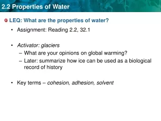 LEQ: What are the properties of water?