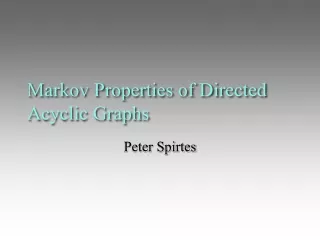 Markov Properties of Directed Acyclic Graphs