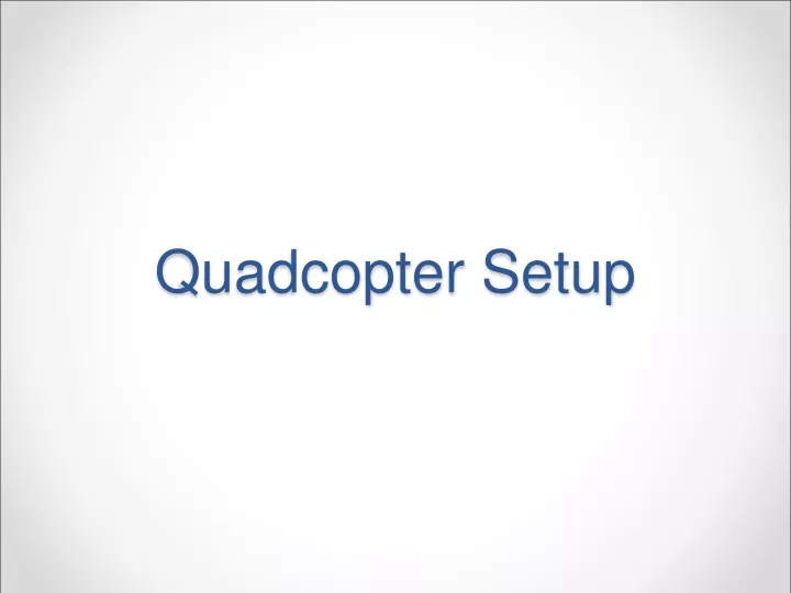 quadcopter setup