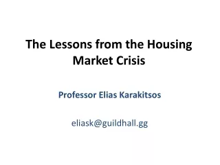 The Lessons from the Housing Market Crisis