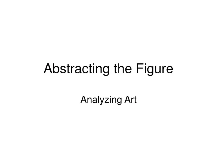 abstracting the figure