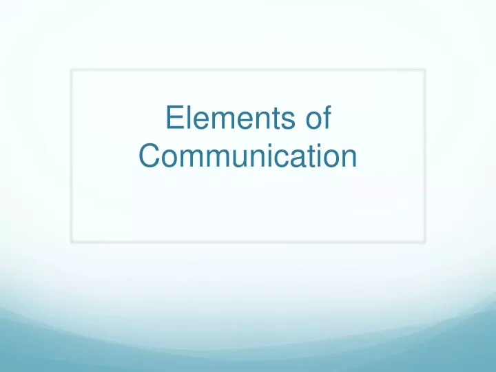 elements of communication