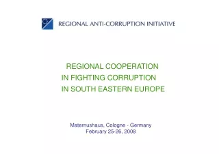 REGIONAL COOPERATION IN FIGHTING CORRUPTION IN SOUTH EASTERN EUROPE