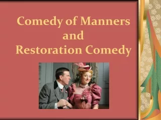 Comedy of Manners and Restoration Comedy