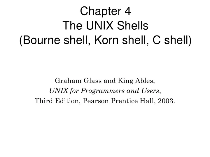 chapter 4 the unix shells bourne shell korn shell c shell