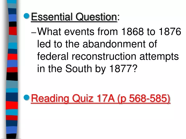 essential question what events from 1868 to 1876