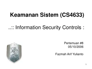Keamanan Sistem (CS4633) ..:: Information Security Controls :